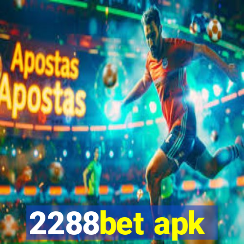 2288bet apk